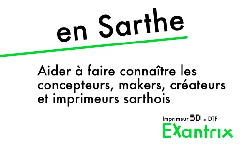 Sarthe des makers, createurs ou imprimeur